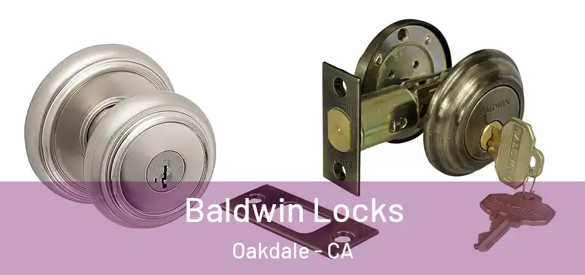 Baldwin Locks Oakdale - CA