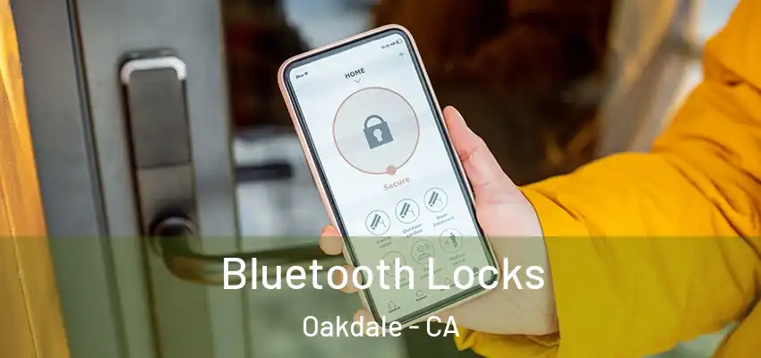  Bluetooth Locks Oakdale - CA