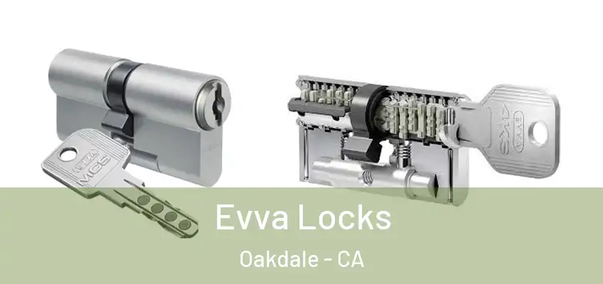  Evva Locks Oakdale - CA