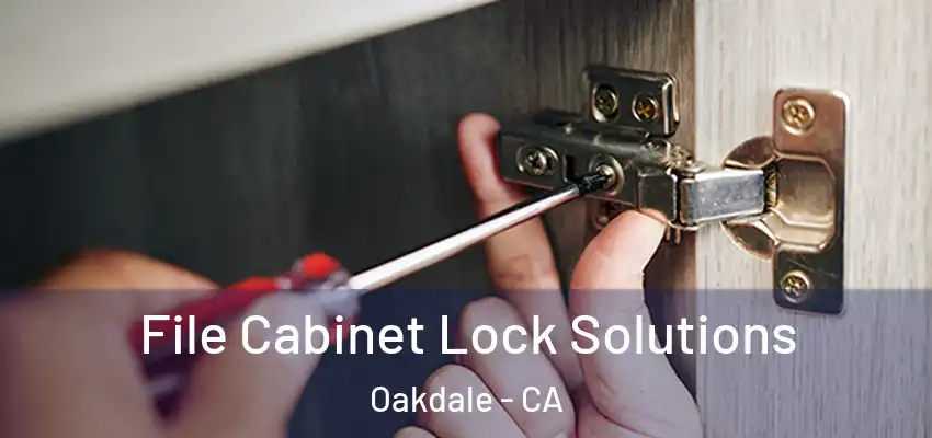 File Cabinet Lock Solutions Oakdale - CA