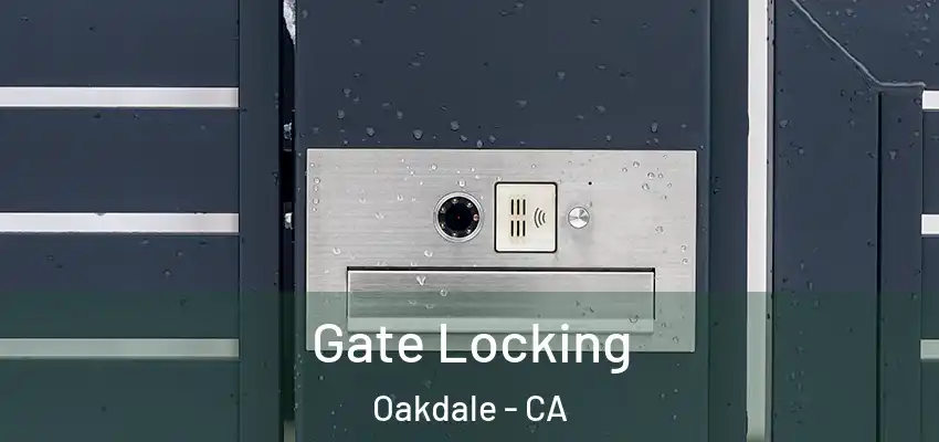  Gate Locking Oakdale - CA