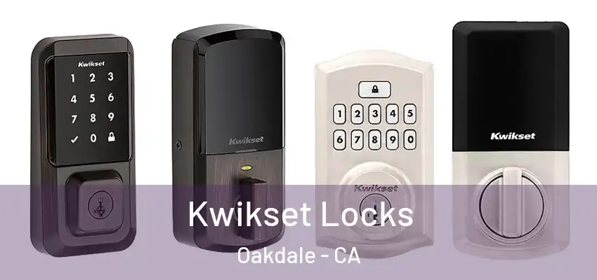  Kwikset Locks Oakdale - CA