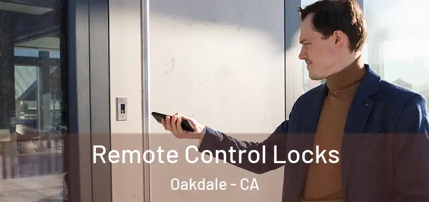 Remote Control Locks Oakdale - CA