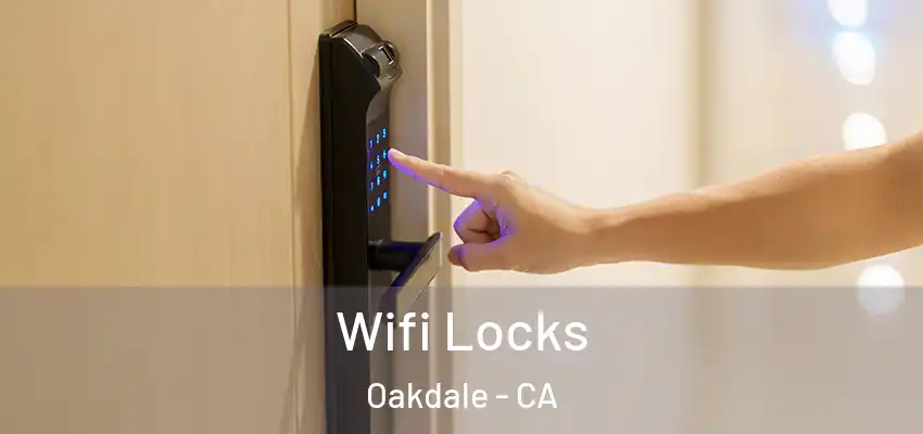  Wifi Locks Oakdale - CA